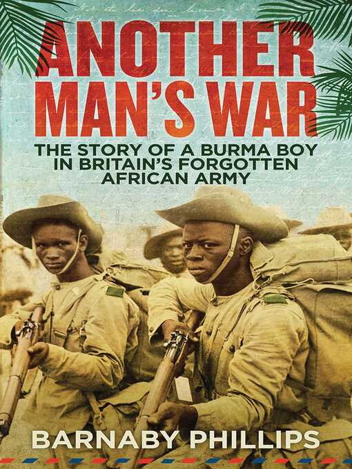 Title details for Another Man's War by Barnaby Phillips - Available